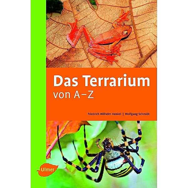 Das Terrarium von A-Z, Friedrich Wilhelm Henkel, Wolfgang Schmidt