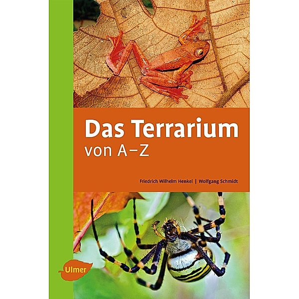 Das Terrarium von A-Z, Friedrich Wilhelm Henkel, Wolfgang Schmidt