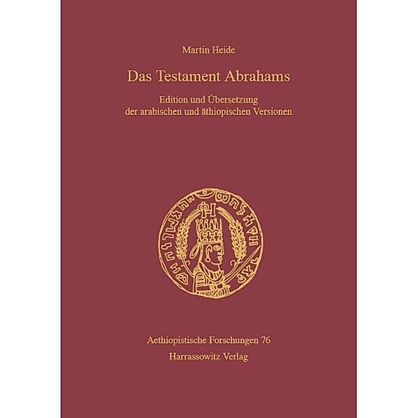 Das Testament Abrahams / Aethiopistische Forschungen Bd.76, Martin Heide