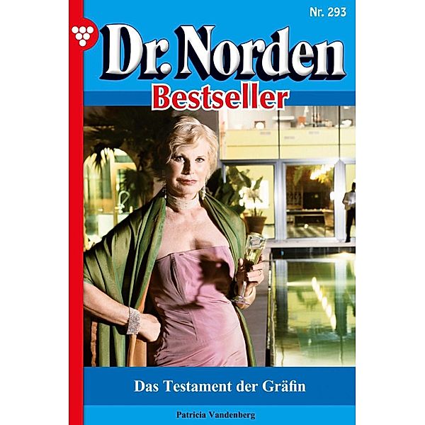 Das Testament der Gräfin / Dr. Norden Bestseller Bd.293, Patricia Vandenberg