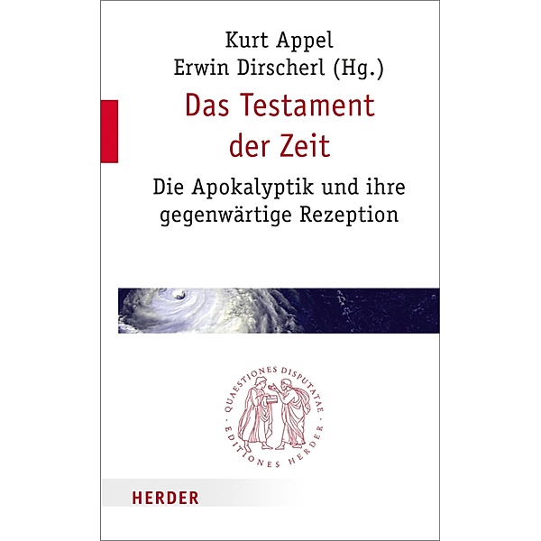 Das Testament der Zeit / Quaestiones disputatae Bd.278