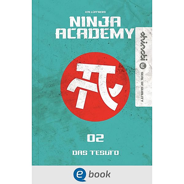 Das Tesuto / Ninja Academy Bd.2, Kai Lüftner