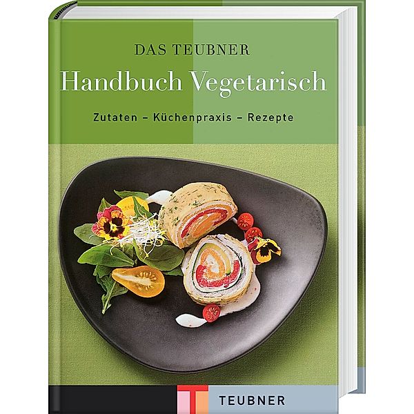 Das TEUBNER Handbuch Vegetarisch, Cornelia Klaeger, Claudia Bruckmann
