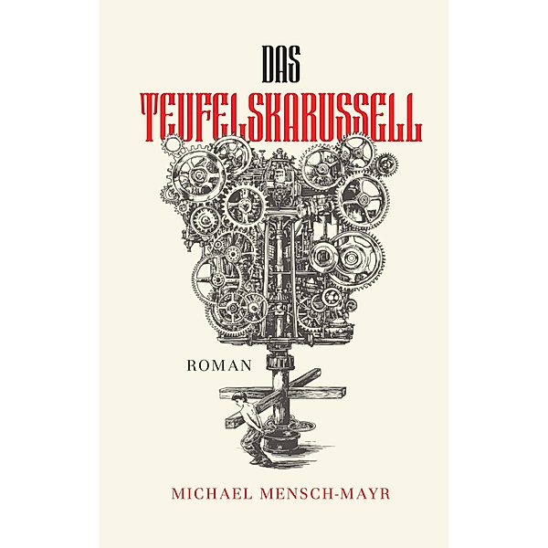 Das Teufelskarussell, Michael Mensch-Mayr