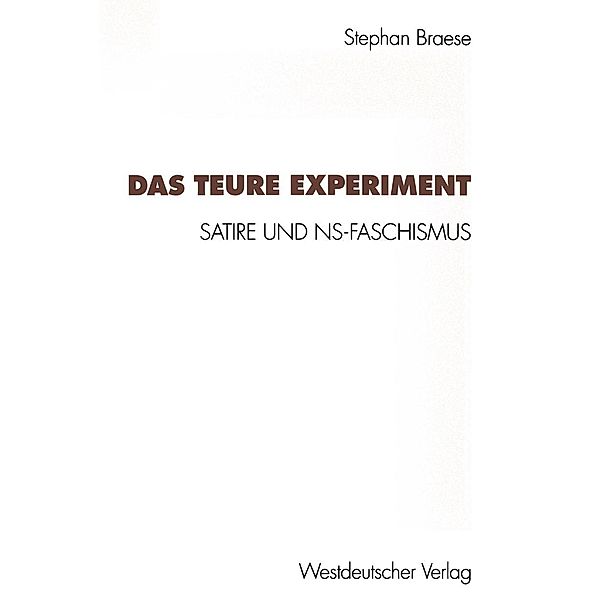 Das teure Experiment / Kulturwissenschaftliche Studien zur Deutschen Literatur, Stephan Braese