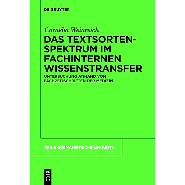 Das Textsortenspektrum im fachinternen Wissenstransfer, Cornelia Weinreich