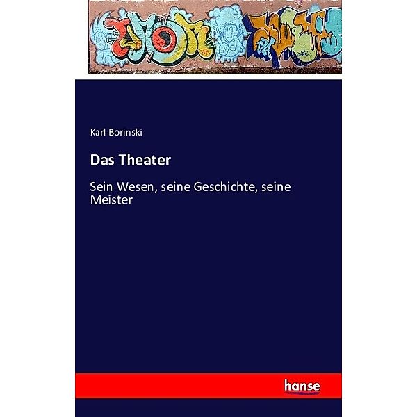 Das Theater, Karl Borinski