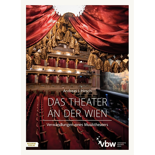 Das Theater an der Wien, Andreas J. Hirsch