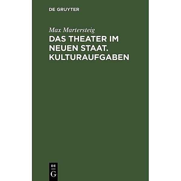 Das Theater im neuen Staat. Kulturaufgaben, Max Martersteig