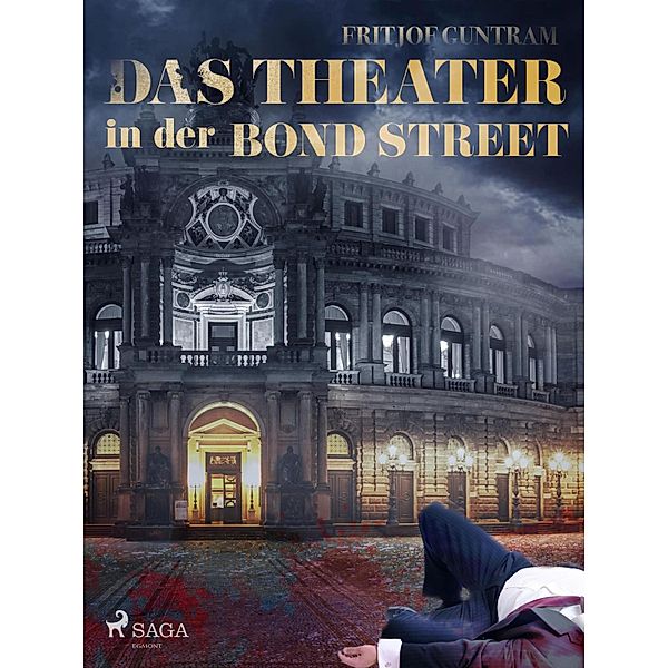 Das Theater in der Bond Street, Fritjof Guntram