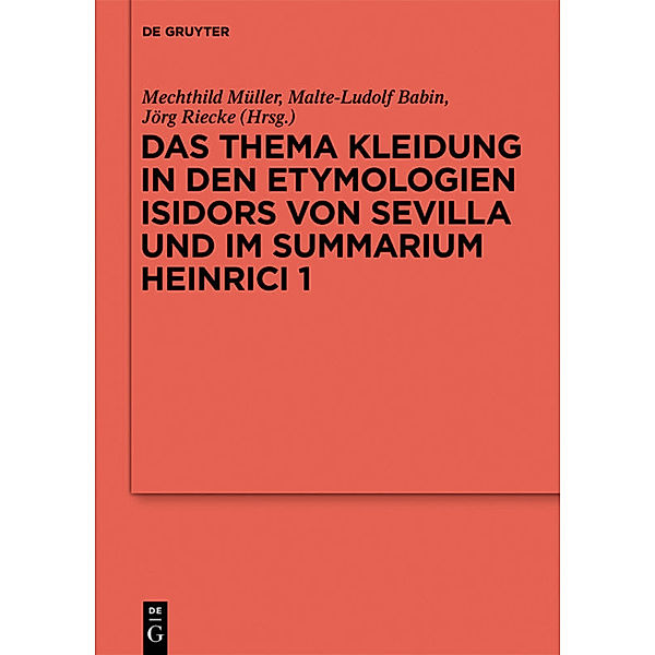 Das Thema Kleidung in den Etymologien Isidors von Sevilla und im Summarium Heinrici 1