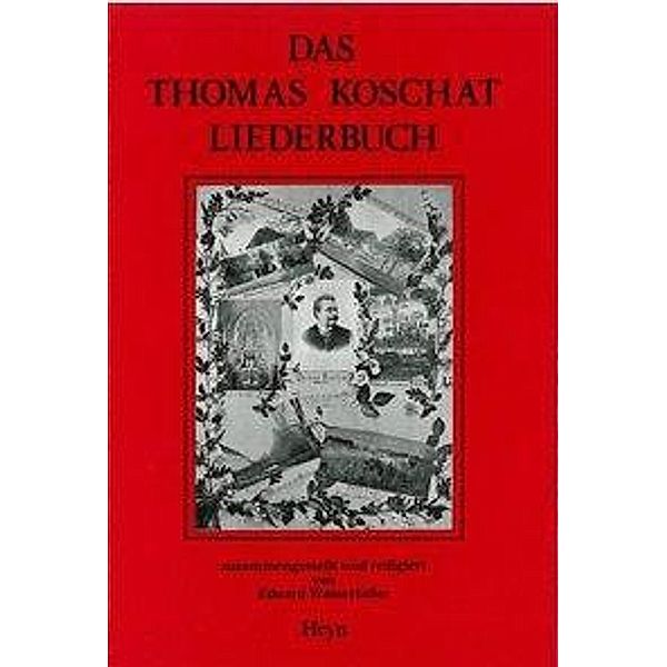 Das Thomas Koschat-Liederbuch