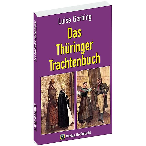 Das Thüringer Trachtenbuch, Luise Gerbing