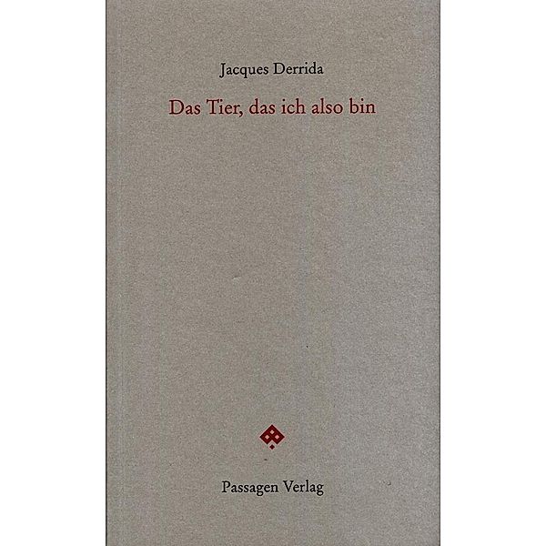 Das Tier, das ich also bin, Jacques Derrida