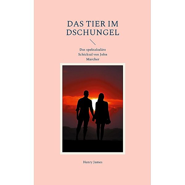 Das Tier im Dschungel / Helikon Edition Bd.13, Henry James