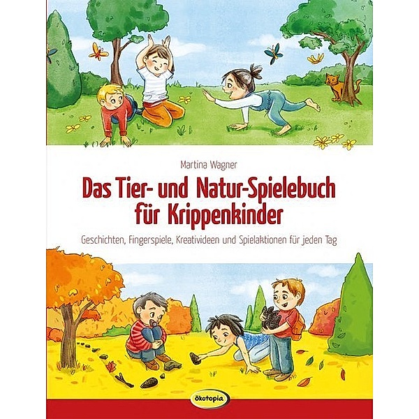 Das Tier- und Natur-Spielebuch für Krippenkinder, Martina Wagner
