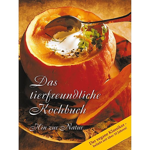 Das tierfreundliche Kochbuch