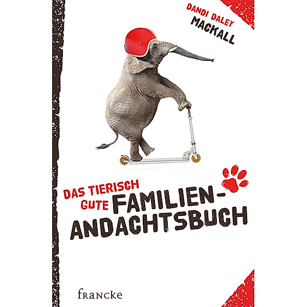 Das tierisch gute Familien-Andachtsbuch, Dandi Daley Mackall