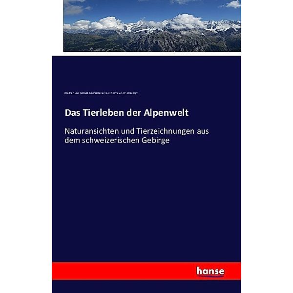 Das Tierleben der Alpenwelt, Friedrich von Tschudi, Conrad Keller, E. ill Rittmeyer, W. ill Georgy