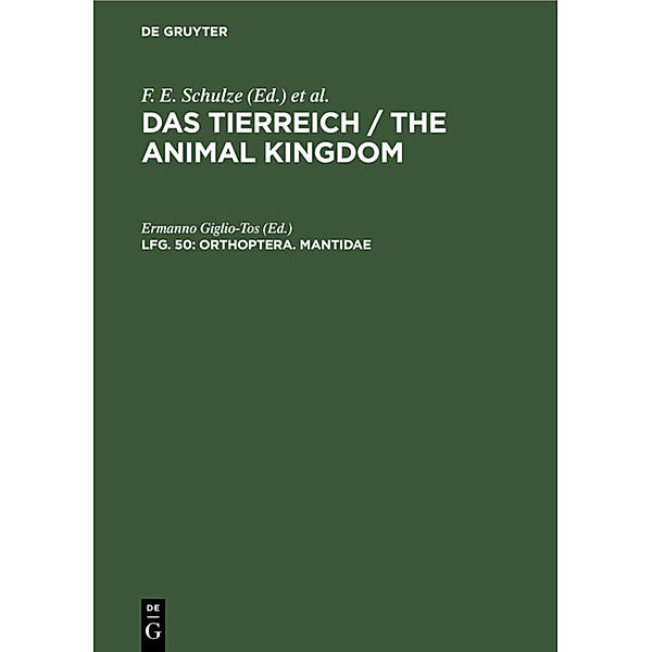 Das Tierreich / The Animal Kingdom / Lfg. 50 / Orthoptera. Mantidae