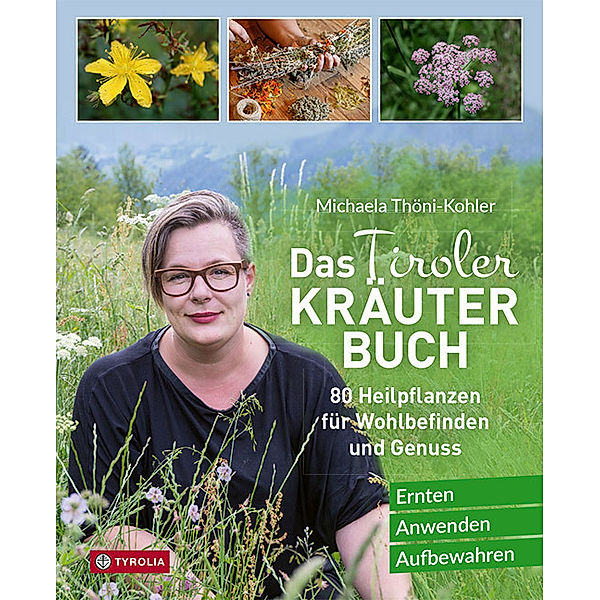 Das Tiroler Kräuterbuch, Michaela Thöni-Kohler