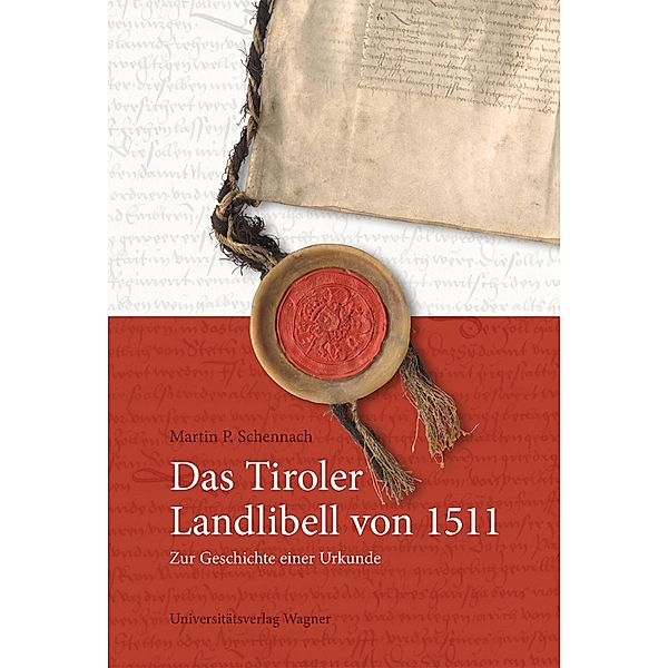 Das Tiroler Landlibell von 1511, Martin P. Schennach