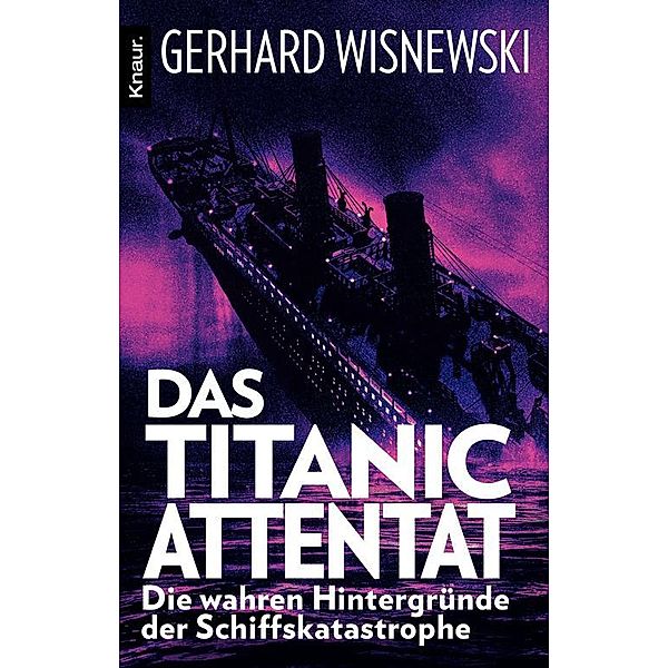 Das Titanic-Attentat, Gerhard Wisnewski