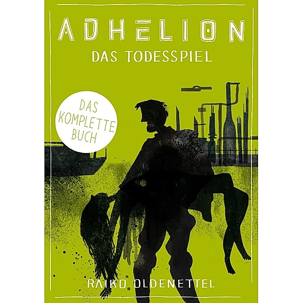 Das Todesspiel / Adhelion Bd.1, Raiko Oldenettel