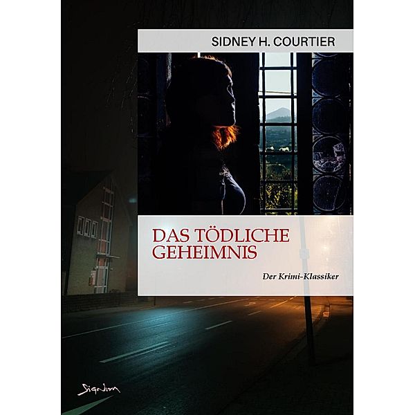 DAS TÖDLICHE GEHEIMNIS, Sidney H. Courtier