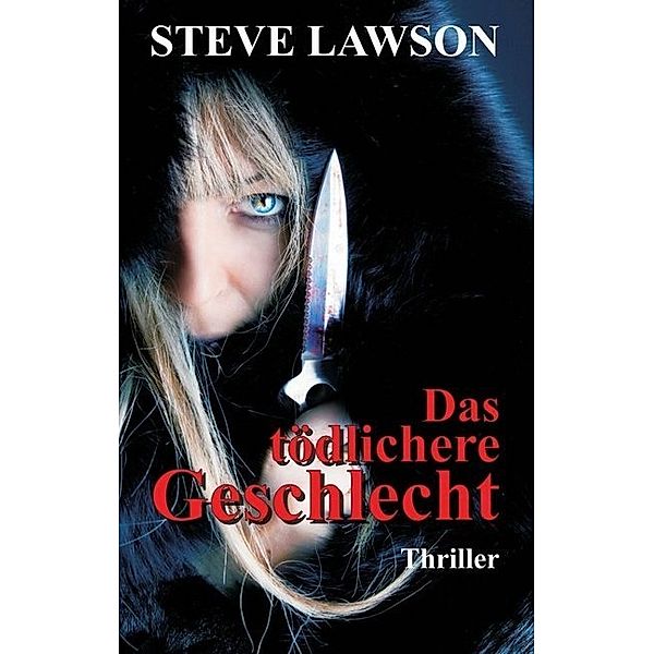 Das tödlichere Geschlecht, Steve Lawson