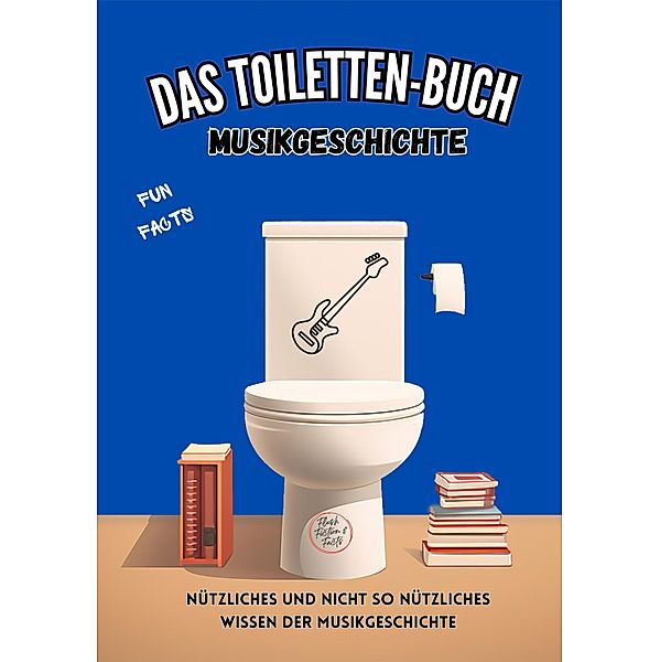 Das Toiletten-Buch - Musikgeschichte, Niels Kreyer