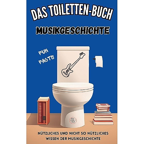 Das Toiletten-Buch - Musikgeschichte, Niels Kreyer