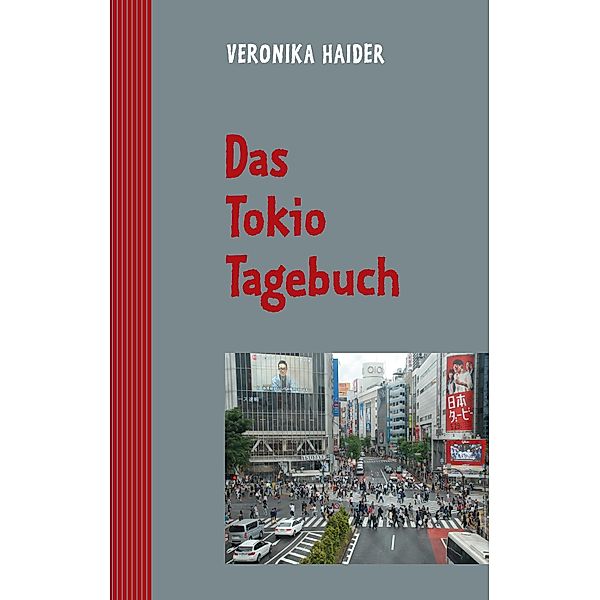 Das Tokio Tagebuch, Veronika Haider