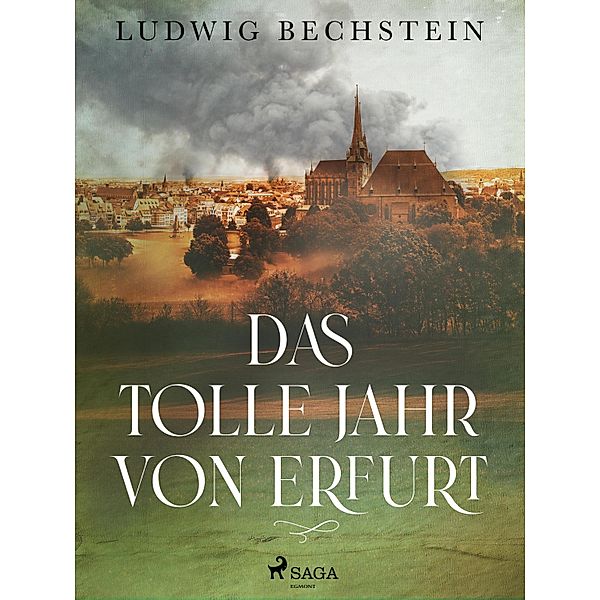 Das tolle Jahr von Erfurt, Ludwig Bechstein