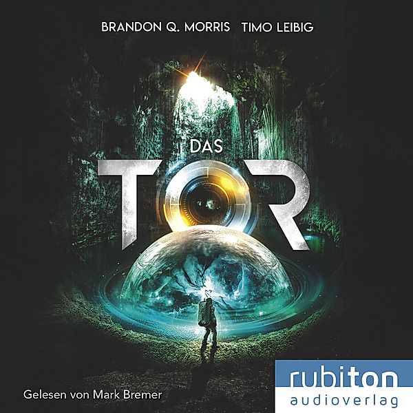 Das Tor - 1 - Das Tor, Timo Leibig, Brandon Q. Morris