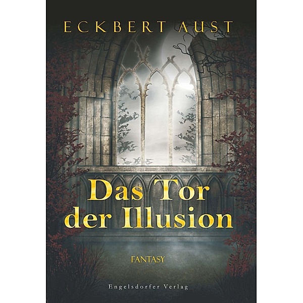 Das Tor der Illusion, Eckbert Aust