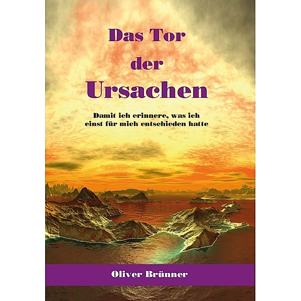 Das Tor der Ursachen, Oliver Brünner
