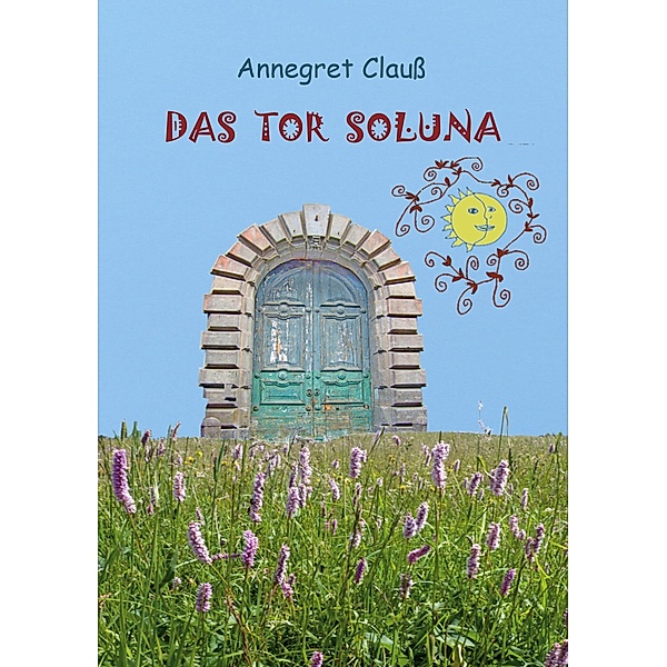 Das Tor Soluna, Annegret Clauss