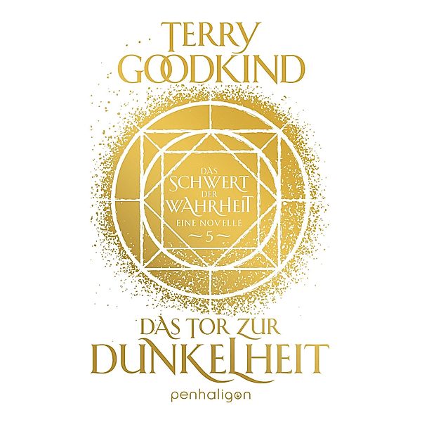 Das Tor zur Dunkelheit - Das Schwert der Wahrheit / Die Kinder von D’Hara Bd.5, Terry Goodkind