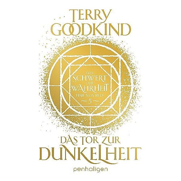 Das Tor zur Dunkelheit - Das Schwert der Wahrheit / Die Kinder von D’Hara Bd.5, Terry Goodkind