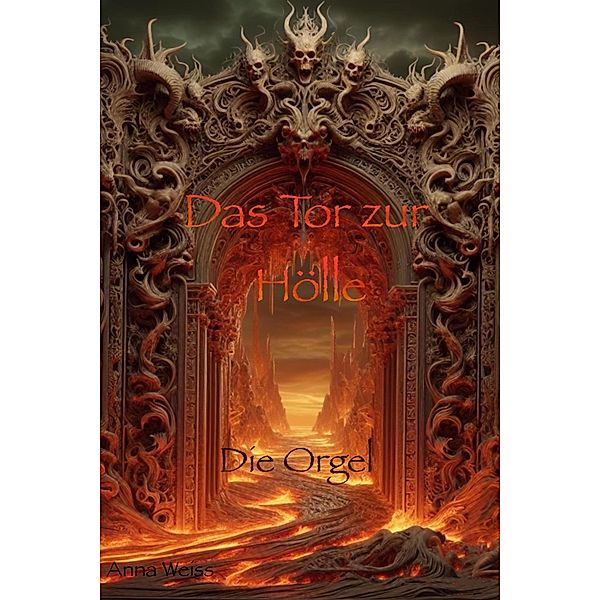 Das Tor zur Hölle, Anna Weiss Anna