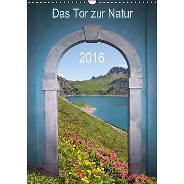 Das Tor zur Natur 2016 (Wandkalender 2016 DIN A3 hoch), SusaZoom