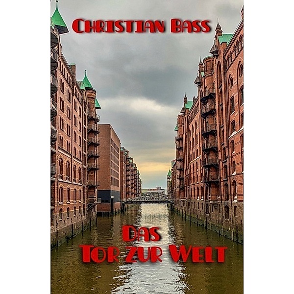 Das Tor zur Welt, Christian Bass