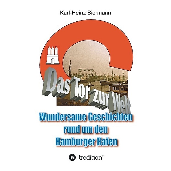 Das Tor zur Welt, Karl-Heinz Biermann