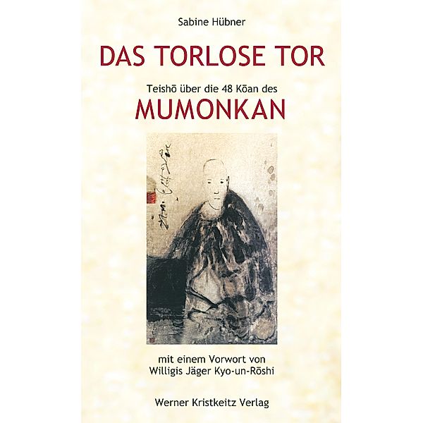 Das torlose Tor: Mumonkan, Sabine Hübner