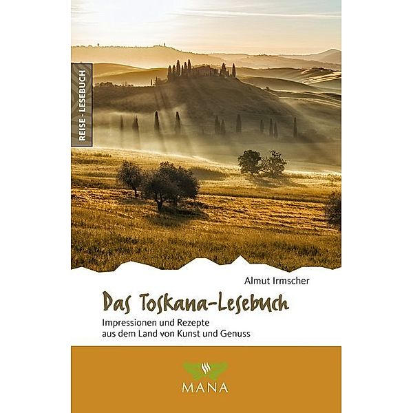 Das Toskana-Lesebuch, m. 1 Beilage, Almut Irmscher