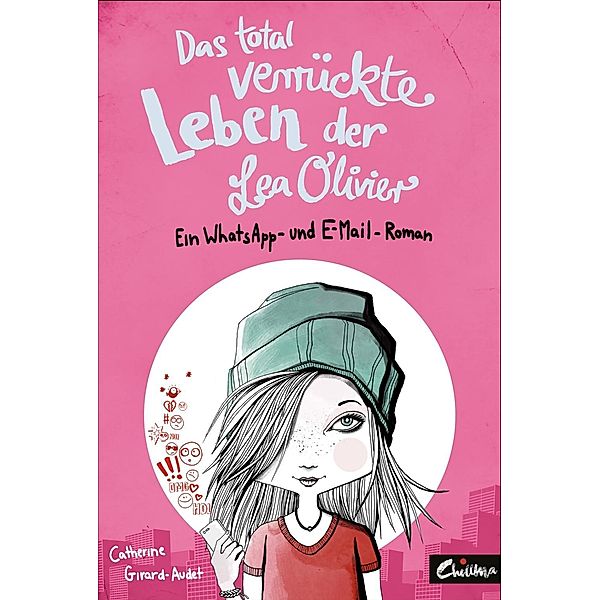 Das total verrückte Leben der Lea Olivier, Catherine Girard-Audet