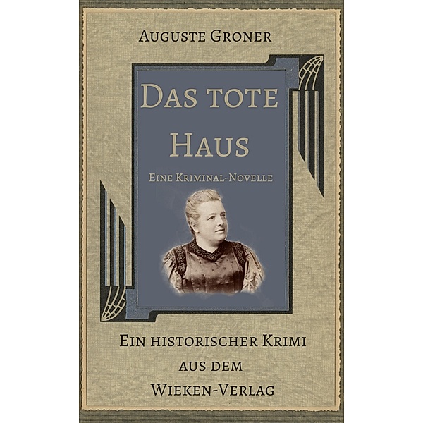 Das tote Haus / Wieken Historische Krimis Bd.1, Martina Sevecke-Pohlen