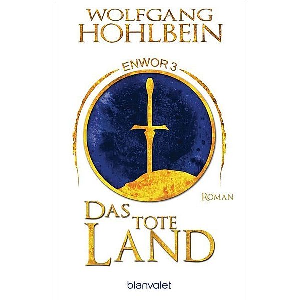 Das tote Land / Enwor Bd.3, Wolfgang Hohlbein