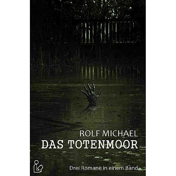 DAS TOTENMOOR, Rolf Michael